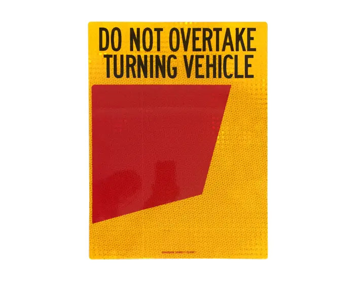Rear Marker Plate, Do Not Overtake Turning Vehicle (Right),300 x 400mm Aluminium, Class 1 Reflective